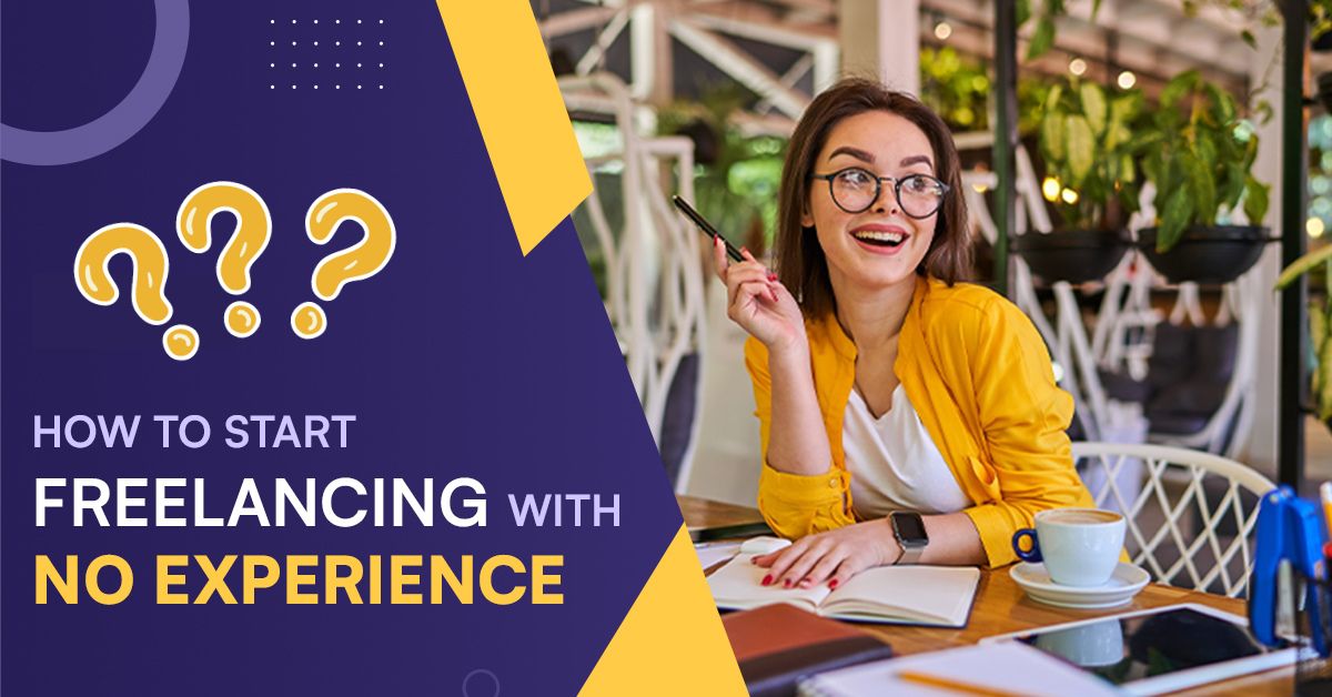 How To Start Freelancing In Pakistan With No Experience